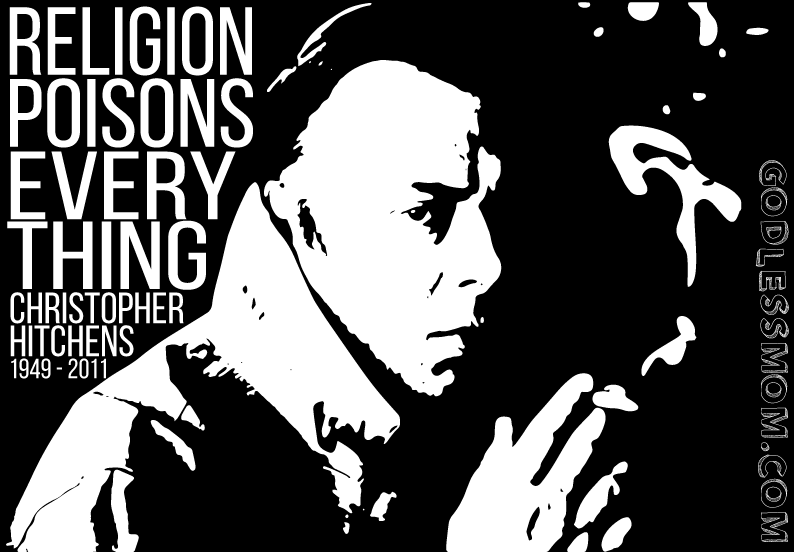 Hitch: Religion Poisons Everything