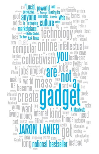 You Are Not A Gadget by Jaron Lanier