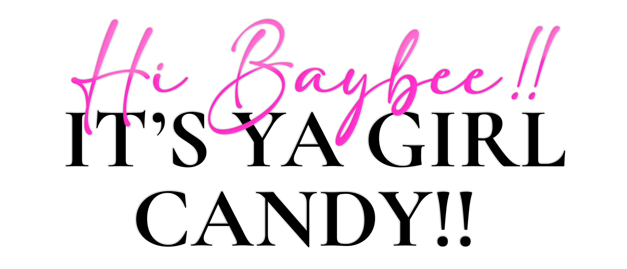 Its Ya Girl-Candy-Title.webp