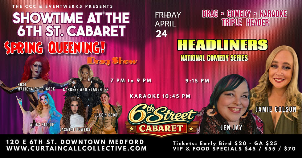 Showtime at the 6th St. Cabaret - Spring Queening / Headliners