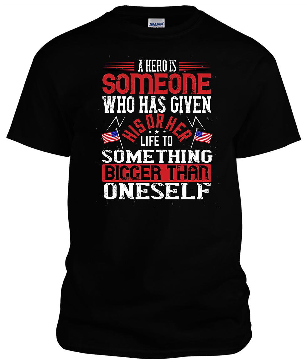 "A Hero is Someone" graphic tee showcasing American pride and military tribute.