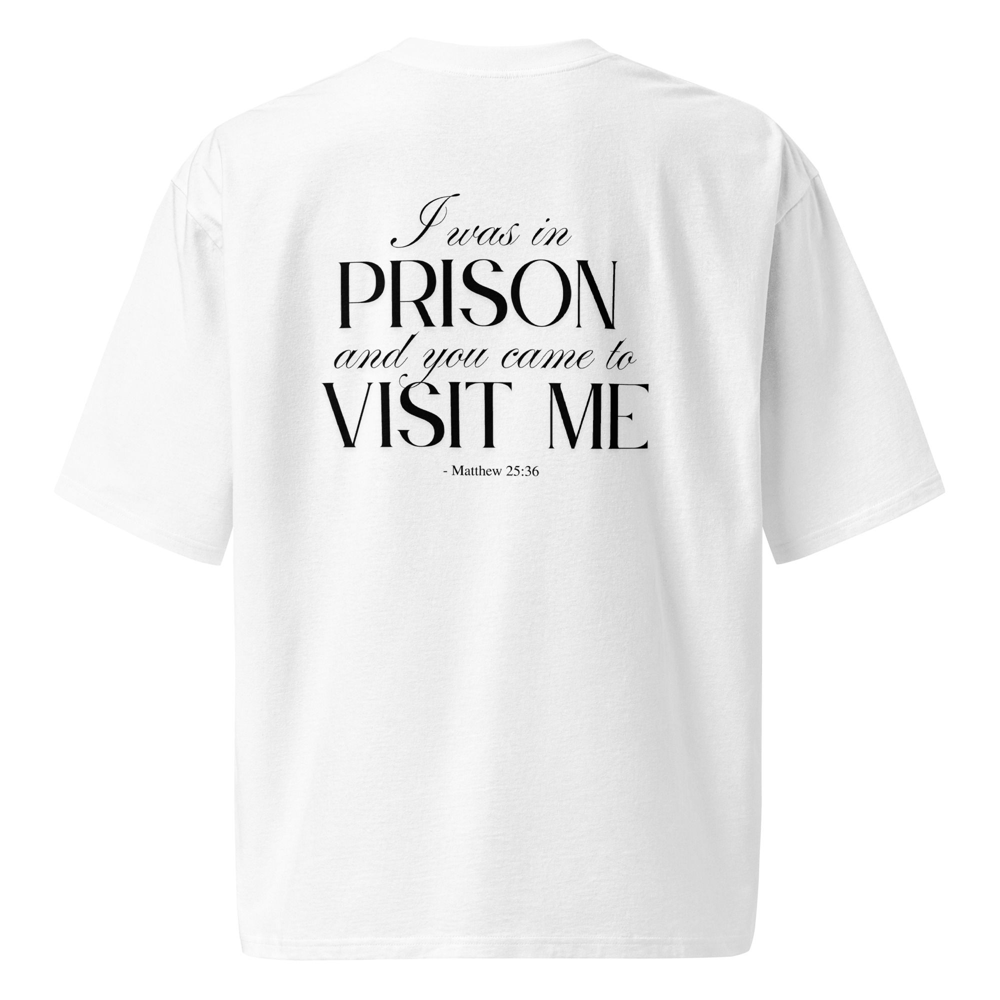 Matthew 25:36 Oversized T-Shirt