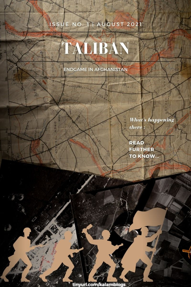 Taliban : Endgame in Afghanistan
