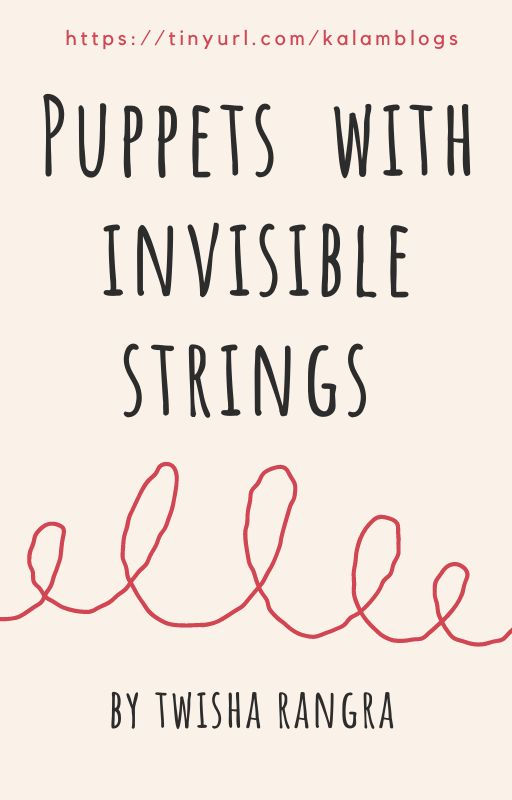 PUPPETS WITH INVISIBLE STRINGS