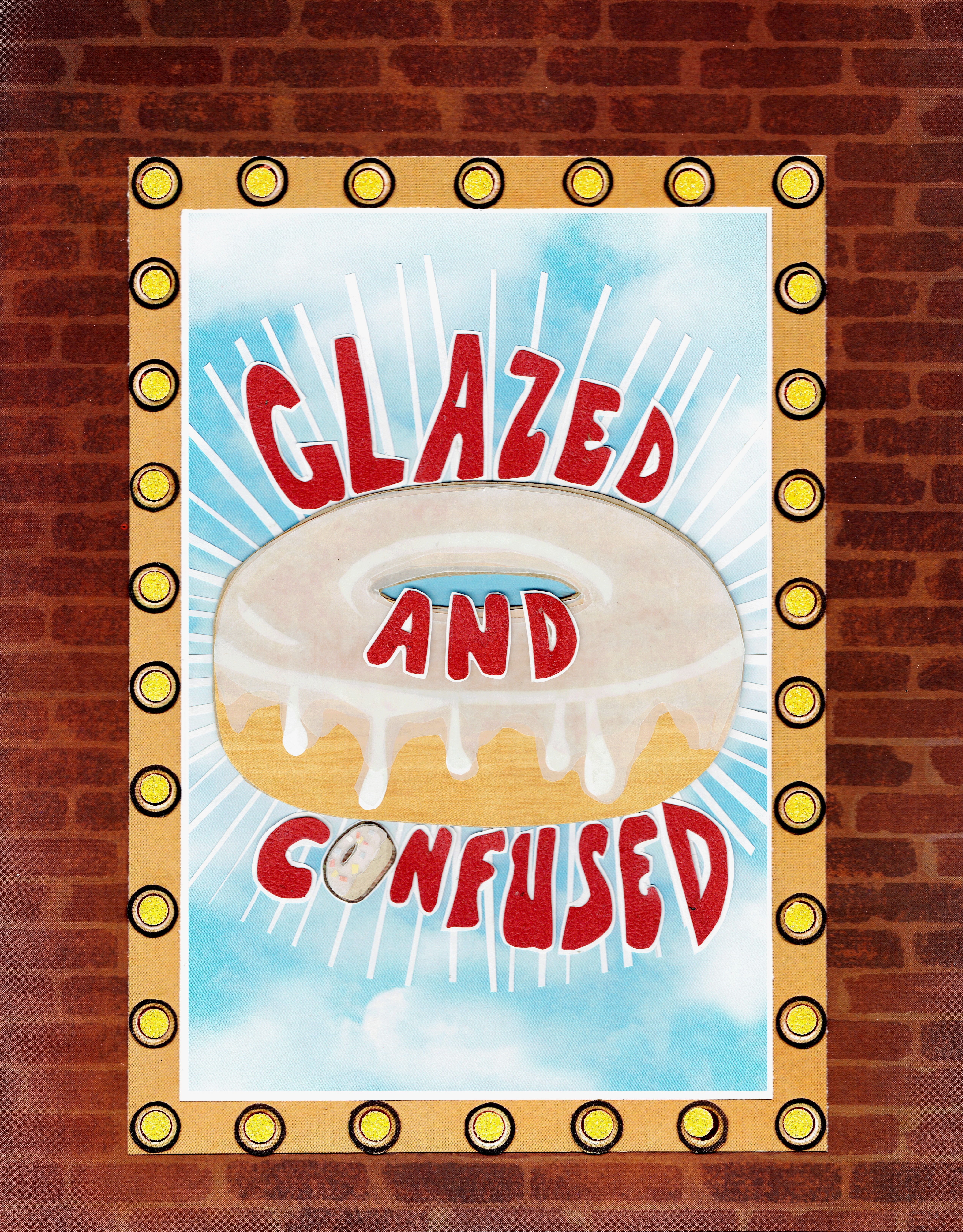 Glazed and Confused