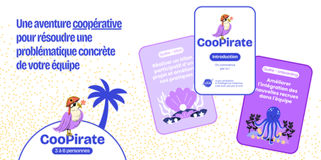Coopirate, une aventure coopérative pour résoudre une problématique concrète de votre équipe