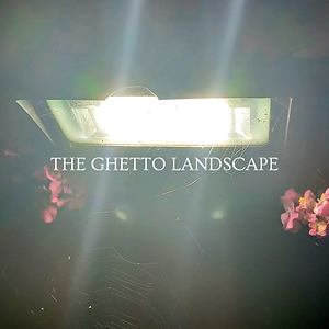 THE GHETTO LANDSCAPE COVER SLEEVE.png