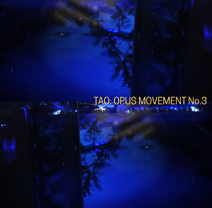TAO OPUS MOVEMENT NO.3 FINAL.png