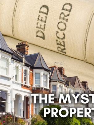 A photo of properties and a deed record with title "The Mysteries of Property Deeds"