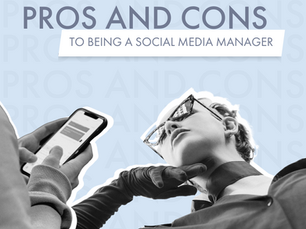 Pros And Cons To Being a Social Media Manager