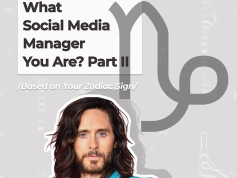 Tell Me Your Zodiac Sign And I’ll Tell You Which Social Media Manager You Are. Part 2