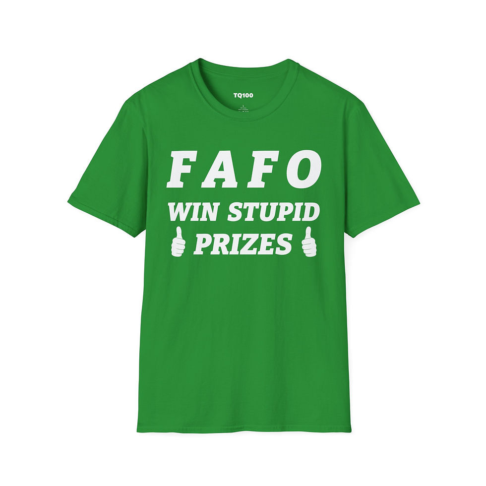 Thumbnail: FAFO Shirt - Win Stupid Prizes, Funny Tee for Men & Women. FAFO Tshirt Gift