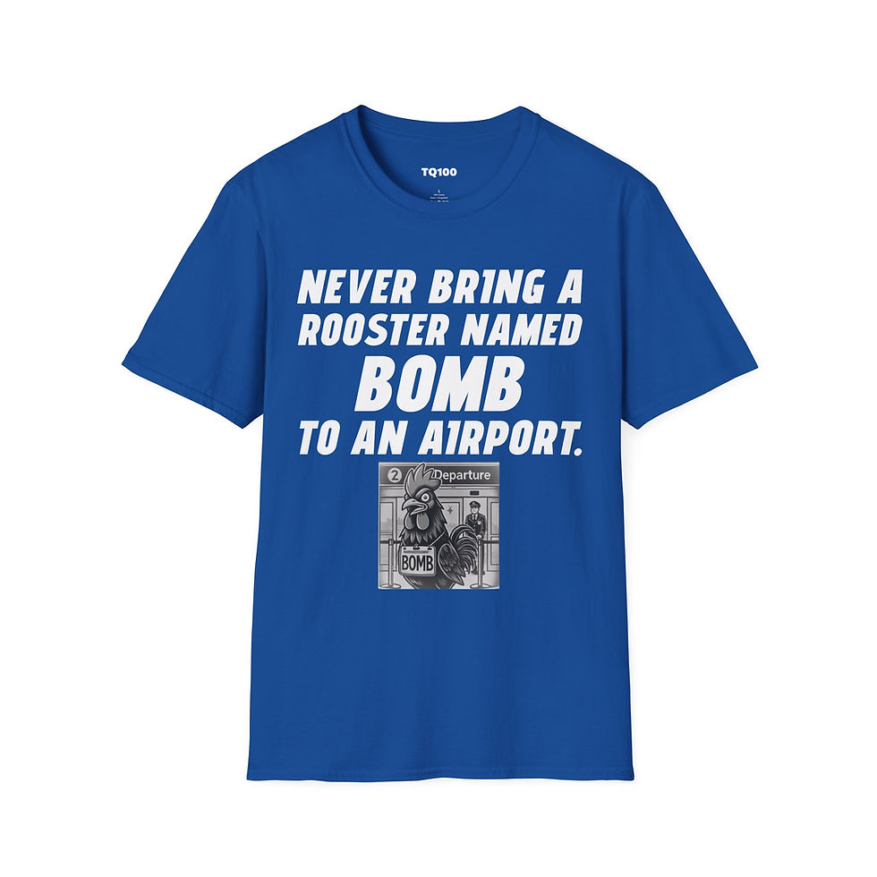 Thumbnail: Never Bring a Rooster Named Bomb... Short Sleeve, Funny T-Shirt for Men & Women