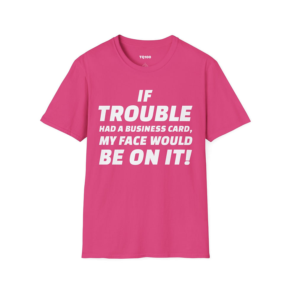 Thumbnail: If Trouble Had a Business Card, Short Sleeve, Funny T-Shirt for Men & Women