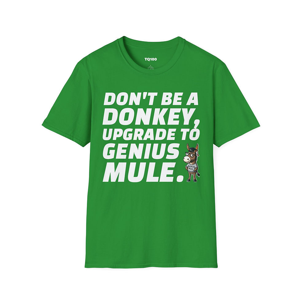 Thumbnail: Don't Be a Donkey Upgrade to Genius Mule, Unisex, Funny T-Shirt for Men & Women 