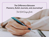 The Difference Between Planners, Bullet Journals, and Journaling?