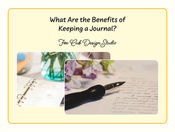 What Are the Benefits of Keeping a Journal?