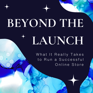 Beyond the Launch: What It Really Takes to Run a Successful Online Store