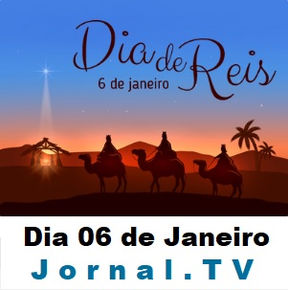 Dia 06 de Janeiro Dia de Reis