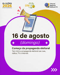2026 A propaganda eleitoral começa a partir de 16 de agosto de 2026 A propaganda eleitoral na internet pode ser realizada em sites de candidatas e candidatos, partidos, federações e coligações