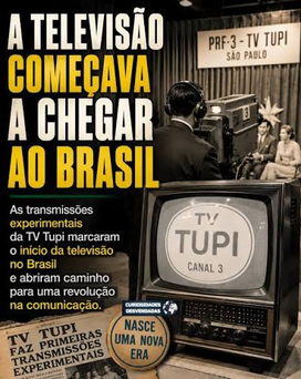 📺🇧🇷 18 DE SETEMBRO DE 1950: A TELEVISÃO CHEGAVA AO BRASIL! 76 Anos