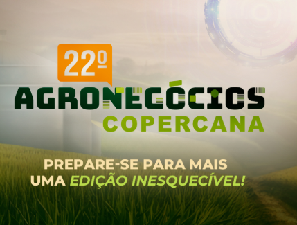 A 22ª edição da Feira de Agronegócios Copercana em Sertãozinho -SP feira presencial é realizada de 22 a 26 de junho. 