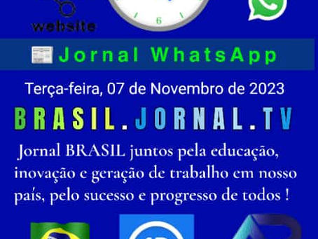 Dia 07 de Novembro de 2023 Terรงa-feira BRASIL 55 11 99923-2580 Redaรงรฃo brasil@jornal.net.br
