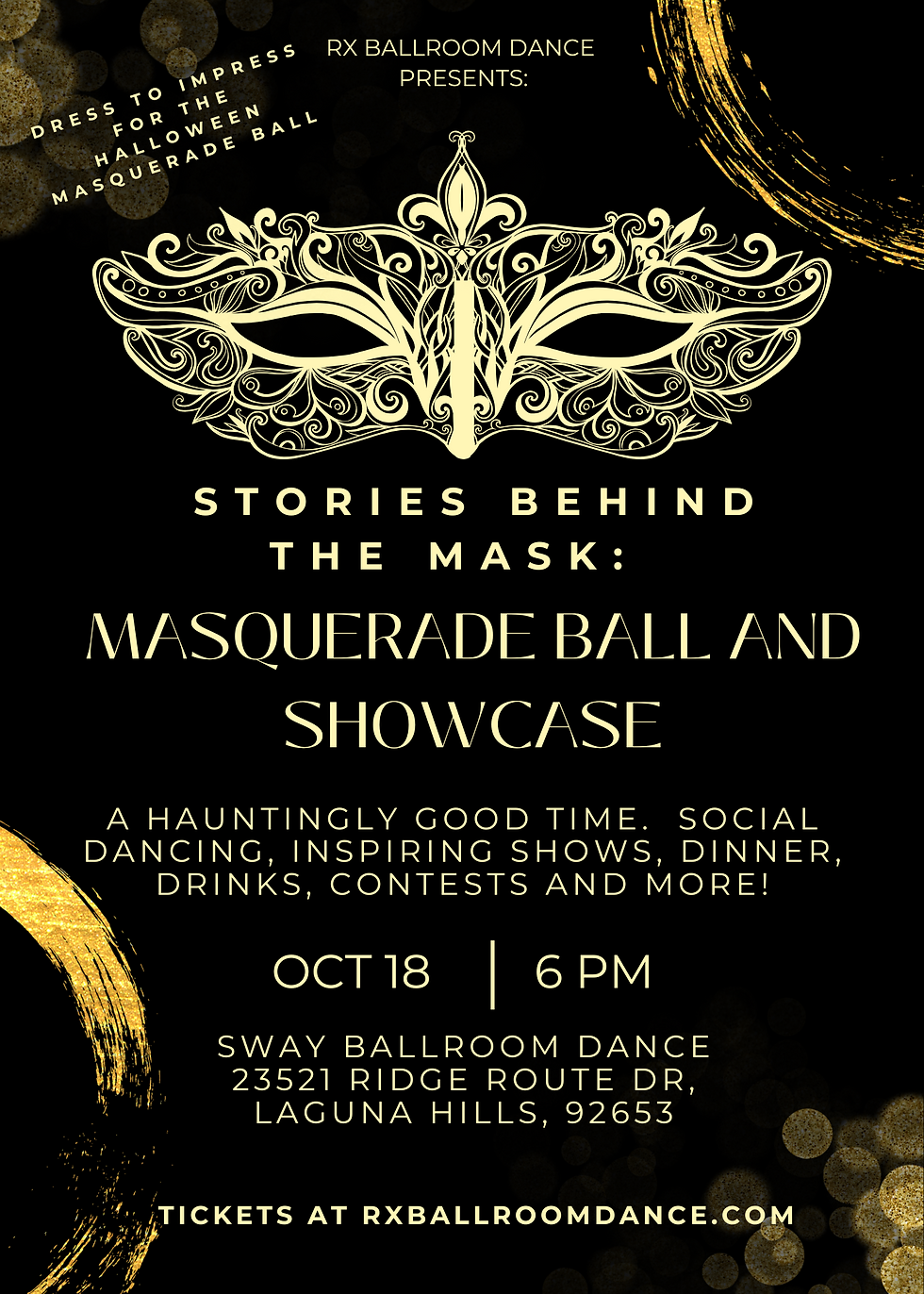 Rx Ballroom Dance Masquerade Ball and Showcase:  Stories Behind the Mask