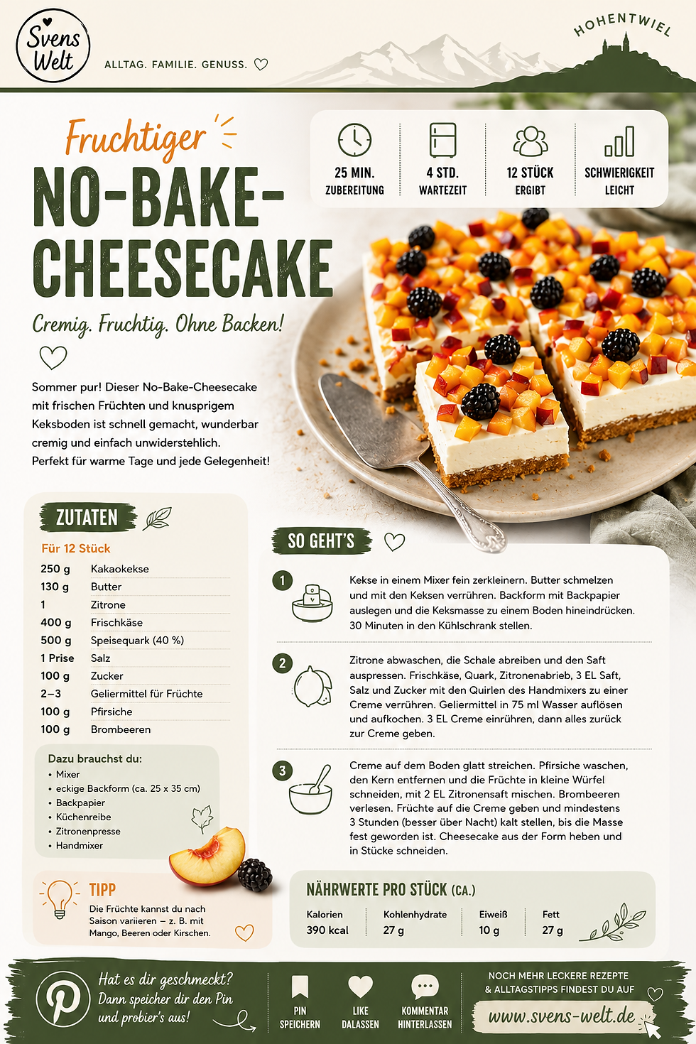 Rezept-Pin für einen fruchtigen No-Bake-Cheesecake mit Pfirsichen und Brombeeren. Der cremige Kuchen ohne Backen wird mit Frischkäse, Sahne und einem knusprigen Keksboden zubereitet. Der Pin zeigt Zutaten, Zubereitung, Nährwerte und Tipps für ein einfaches Sommerdessert von Svens Welt.