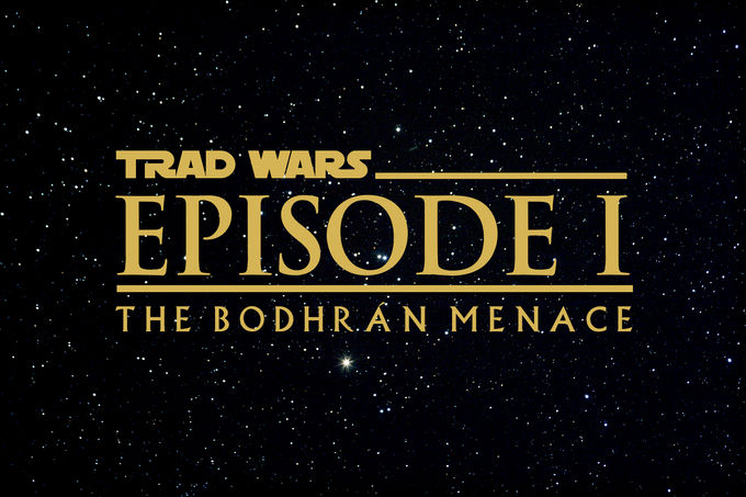 TRAD WARS: EPISODE I - The Bodhrán Menace
