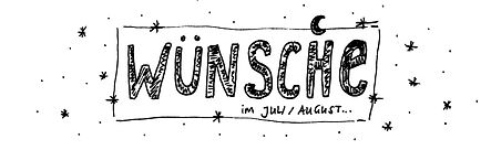 wünsche_juli_august.jpg