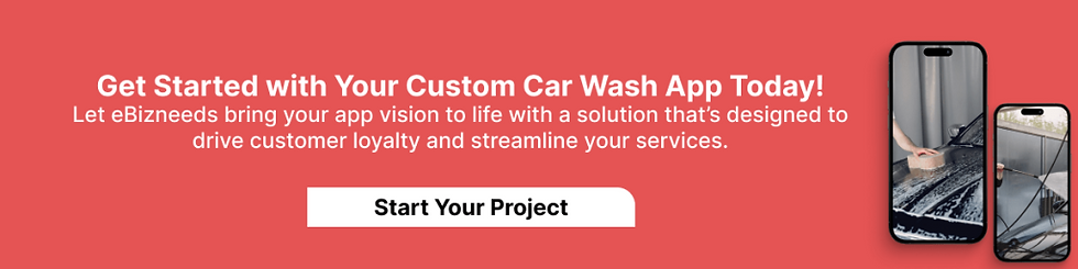 Get Started with Your Custom Car Wash App Today!Let eBizNeeds bring your app vision to life with a solution that’s designed to drive customer loyalty and streamline your services.Start Your Project