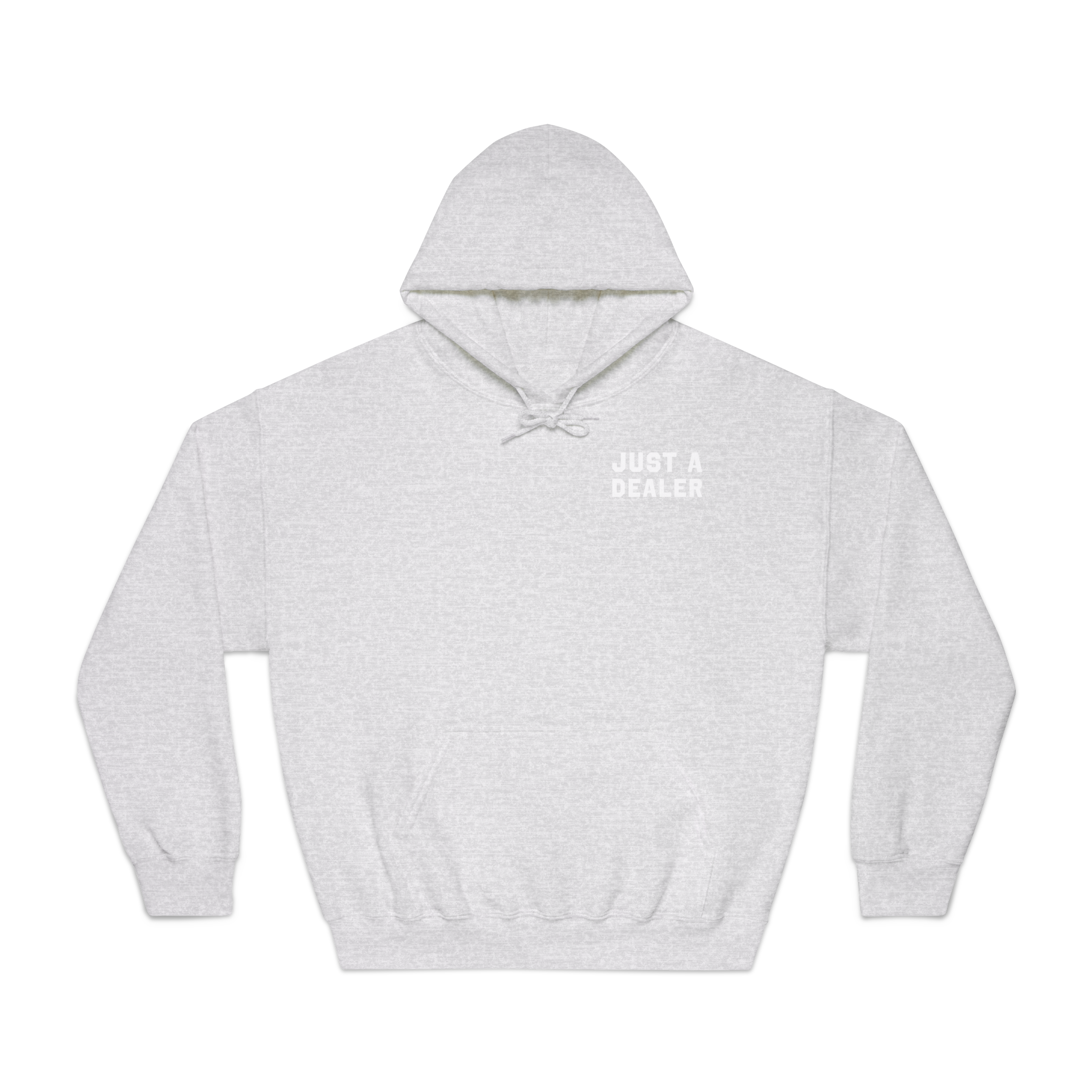 Just A Dealer Hoodie