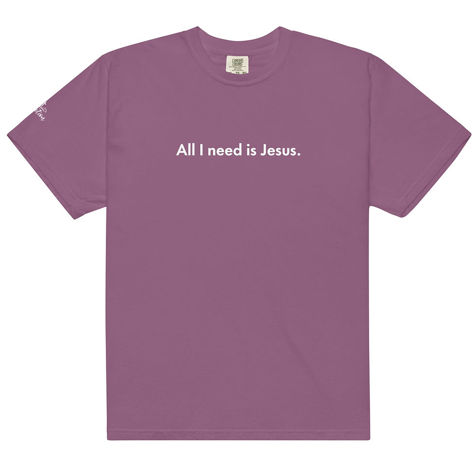 Thumbnail: All I Need is Jesus - Simple Garment-Dyed Heavyweight T-Shirt