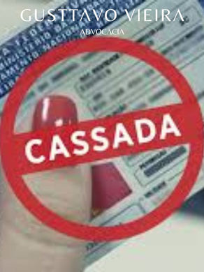 CASSAÇÃO DA CNH: ENTENDA AS CONSEQUÊNCIAS E COMO SE DEFENDER