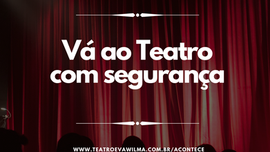 Vá ao Teatro em segurança