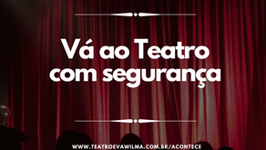 Vá ao Teatro em segurança
