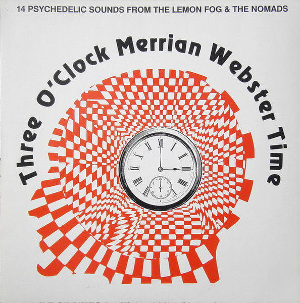 The Lemon Fog / The Nomads – Three O'Clock Merrian Webster Time LP