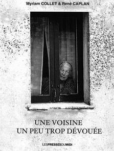 Une voisine un peu trop dévouée