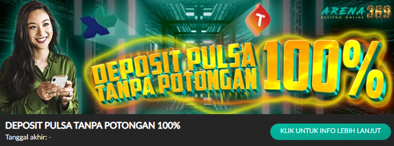 deposit pulsa tanpa potongan 100 % di slot gacor