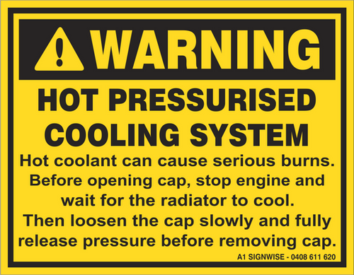 Warning Hot Pressurised Cooling System - 90mm Wd x 70mm Ht | A1 ...
