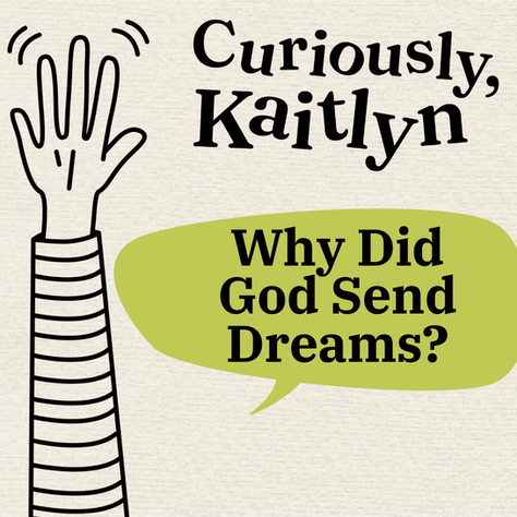 Why did God send dreams?