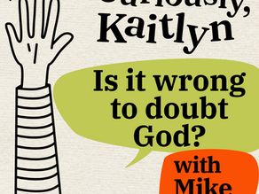 Is it wrong to doubt God?