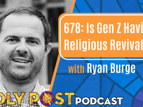 678: Is Gen Z Having a Religious Revival? with Ryan Burge
