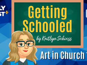 Getting Schooled - Art in Church 101