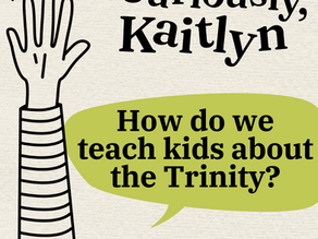 How do we teach kids about the Trinity?