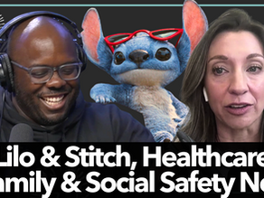 What Lilo & Stitch Teaches about Healthcare, Family & Social Safety Nets