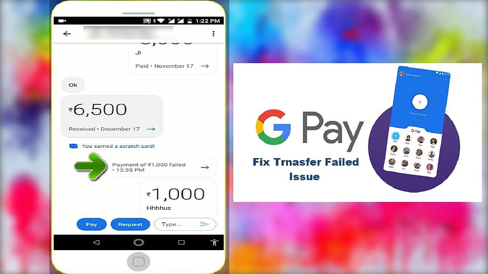 Google Pay Payment Failed Contact Now