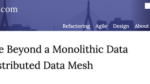 How to Move Beyond a Monolithic Data Lake to a Distributed Data Mesh