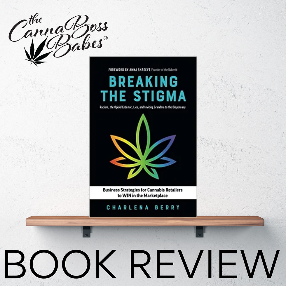 Cover of Breaking the Stigma by Charlena Berry, featuring bold text and cannabis retail strategy subtitle